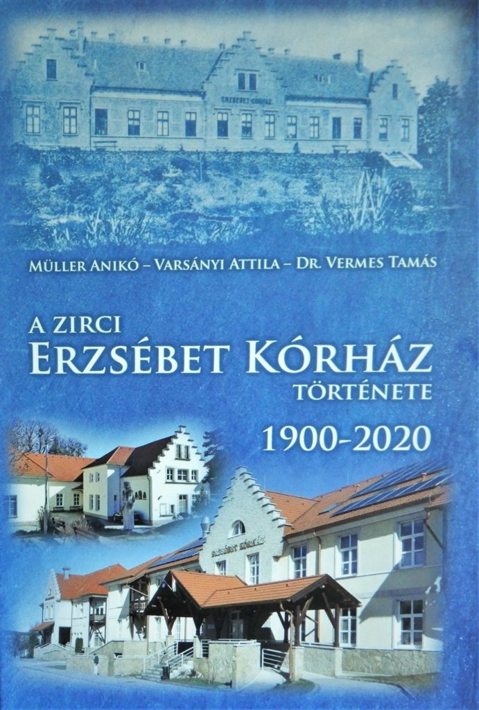 a Zirci Erzsébet Kórház története 1900-2020 című könyv