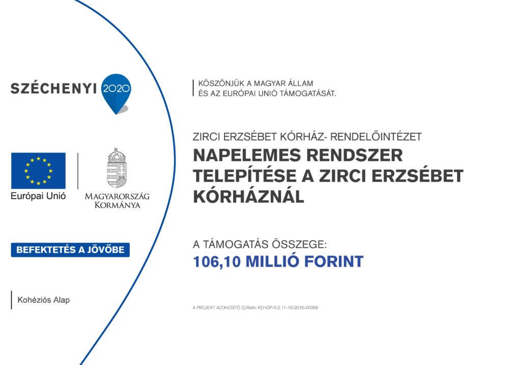 Széchenyi 2020. Köszönjük a Magyar Állam és az Európai Unió támogatását. Napelemes rendszer telepítése a Zirci Erzsébet Kórháznál. A támogatás összege: 106,10 milló forint. Befektetés a jövőbe. Kohéziós Alap.